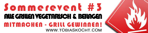 Sommerevent - Alle Grillen - Vegetarisch und Beilagen - tobias kocht! - 13.07.2011-13.08.2011