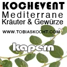 Kochevent- Mediterrane Kräuter und Gewürze - KAPERN - TOBIAS KOCHT! vom 1.08.2012 bis 1.09.2012